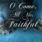 O Come, All Ye Faithful